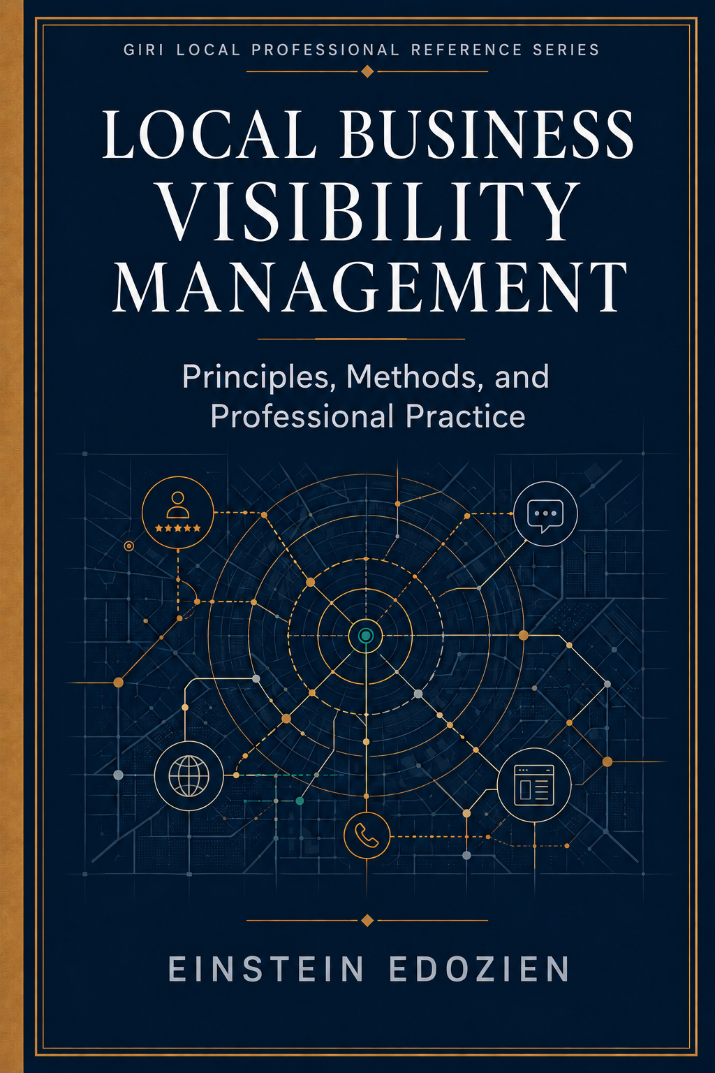 Local Business Visibility Management by Einstein Edozien